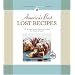 America's Best Lost Recipes: 121 Heirloom Recipes Too Good to Forget