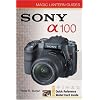 Magic Lantern Guides: Sony DSLR A100