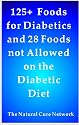 125 + Foods for Diabetics and 28 Foods Not Allowed on a Diabetes Diet