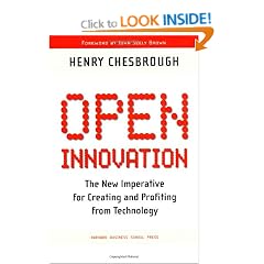 Open Innovation: The New Imperative for Creating and Profiting from Technology