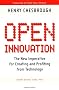 Open Innovation: The New Imperative for Creating and Profiting from Technology