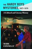 The Hardy Boys Mysteries, 1927-1979: A Cultural and Literary History
