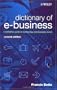 Dictionary of e-Business: A Definitive Guide to Technology and Business Terms