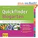 Quickfinder Biogarten: Nachhaltig und naturnah g�rtnern.  Biologisch G�rtnern im Nutz- und Ziergarten. (GU Quickfinder Garten)