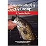 Smallmouth Bass Fly Fishing: A Practical Guide