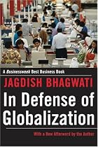In Defense of Globalization: With a New Afterword