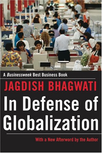 In Defense of Globalization: With a New Afterword under Globalization in The Books Store