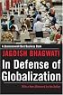 In Defense of Globalization: With a New Afterword