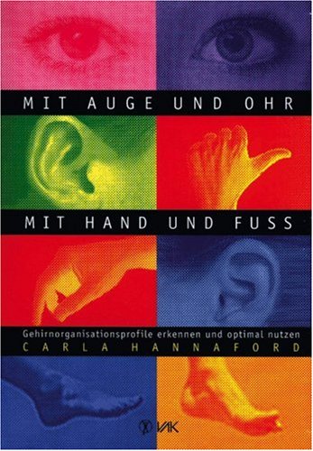 Mit Auge und Ohr, mit Hand und Fu�