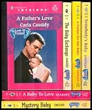 Intrigues Lost and Found Baby #1 & 2 (6 books) : Mystery Baby ~ Baby Exchange ~ Baby to Love ~ Somebodys Baby ~ Father for her Baby ~ Fathers Love
