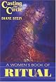 Casting the Circle: A Women's Book of Ritual