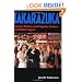 Takarazuka: Sexual Politics and Popular Culture in Modern Japan