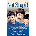 Not Stupid (The Story of One Mother's Fight to Rescue the Lives of Her Children from Autism) (Hardcover)