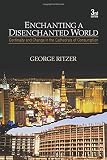 Enchanting a Disenchanted World: Continuity and Change in the Cathedrals of Consumption