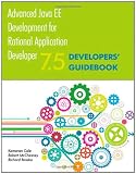  : Advanced Java EE Development for Rational Application Developer 7.5: Developers' Guidebook