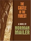 The Castle in the Forest: A Novel
