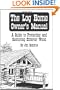 The Log Home Owners Manual: A Guide To Protecting And Restoring Exterior Wood