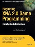 Beginning XNA 2.0 Game Programming: From Novice to Professional (Experts Voice in Game Programming)