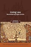 Living law : reconsidering Eugen Ehrlich
