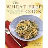 The Wheat-Free Cook: Gluten-Free Recipes for Everyoneby Jacqueline Mallorca