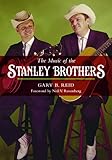 The Music of the Stanley Brothers (Music in American Life)