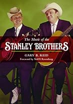 The Music of the Stanley Brothers (Music in American Life) The Music of the Stanley Brothers (Music in American Life)
