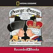 George vs. George: The American Revolution as Seen from Both Sides | [Rosalyn Schanzer]