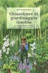 Chiacchiere di giardinaggio insolito...