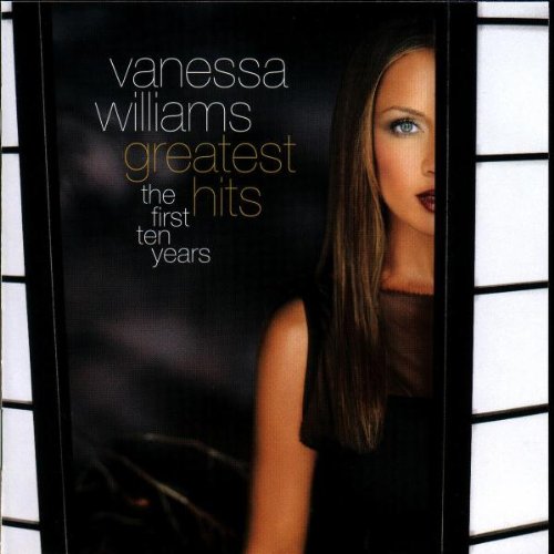 Williams, Vanessa - Vanessa Williams - Greatest Hits: The First Ten Years - Zortam Music