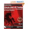 Oracle Disk I/O Tuning: Disk I/O Performance & Optimization for Oracle Databases (Oracle In-Focus series)