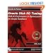 Oracle Disk I/O Tuning: Disk I/O Performance & Optimization for Oracle Databases (Oracle In-Focus series)