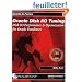 Oracle Disk I/O Tuning: Disk IO Performance & Optimization for Oracle Databases