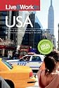 Live and Work in the USA: The Most Accurate, Practical and Comprehensive Guide to Living in the USA (Live and Work)