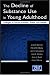 The Decline of Substance Use in Young Adulthood: Changes in Social Activities, Roles and Beliefs (Research Monographs in Adolescence) (Research Monographs in Adolescence Series) at Amazon Books: 51euIpAnR8L._SL75_