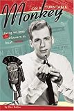 Monkey on a Turntable: Living on Love and Leftovers in Local Radio