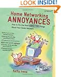 Home Networking Annoyances: How to Fi...