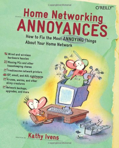 Home Networking Annoyances: How to Fix the Most Annoying Things About Your Home Network