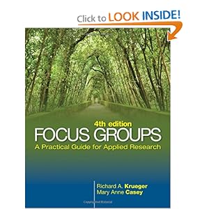 Focus Groups: A Practical Guide for Applied Research Richard A. Krueger and Mary Anne Casey
