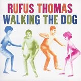 Rufus Thomas - Walking The Dog