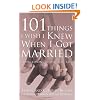 101 Things I Wish I Knew When I Got Married: Simple Lessons for Lasting Love