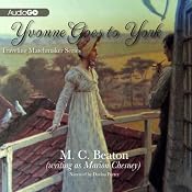 Yvonne Goes to York: The Traveling Matchmaker, Book 6 | M. C. Beaton
