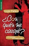 Con quien me casare? / Whom Shall I Marry? (Spanish Edition)