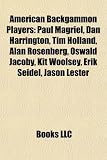 Produkt-Bild: American Backgammon Players: Paul Magriel, Dan Harrington, Tim Holland, Alan Rosenberg, Oswald Jacoby, Kit Woolsey, Erik Seidel, Jason Lester