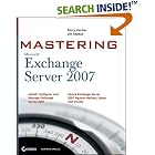 Click here to buy Mastering Microsoft Exchange Server 2007 by  Barry Gerber and Jim McBee.