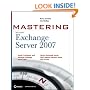 Mastering Microsoft Exchange Server 2007