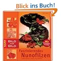 Faszinierendes Nunofilzen. Bild f�r Bild: Stoffe befilzen einfach und raffiniert