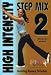High Intensity Step Mix 2