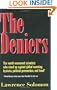 The Deniers: The World Renowned Scientists Who Stood Up Against Global Warming Hysteria, Political Persecution, and Fraud**And those who are too fearful to do so