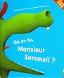 O� es-tu, Monsieur Sommeil ?