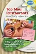 Top Maui Restaurants 2008 From Thrifty to Four Star: Indispensable Advice from Experts Who Live, Play & Eat on Maui